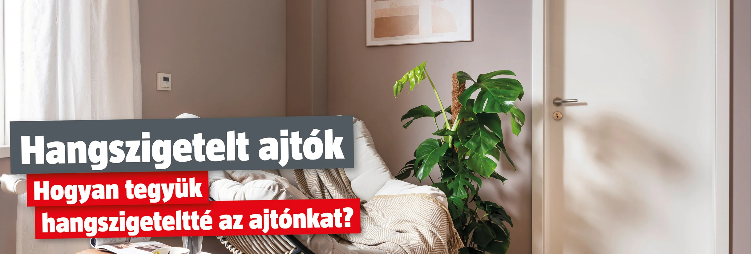 Hangszigetelt ajt&oacute;k - Hogyan tegy&uuml;k hangszigeteltt&eacute; ajt&oacute;nkat?